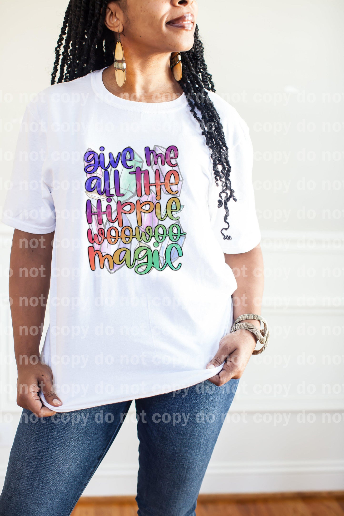 Give me all the hippie woowoo magic Sublimation print