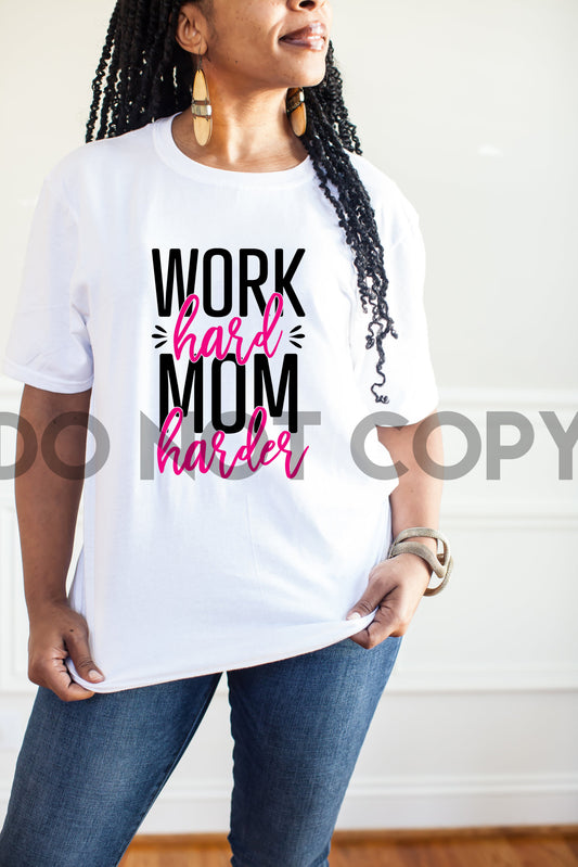 Work Hard Mom Harder Sublimation Print