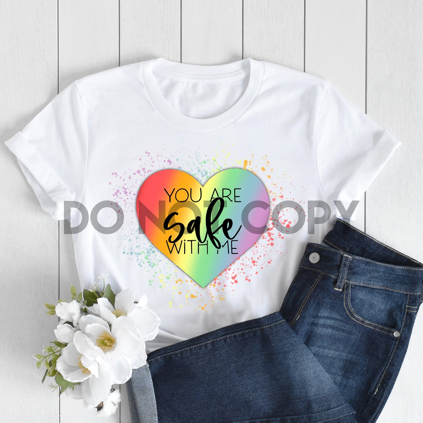You Are Safe With Me Heart Sublimation print