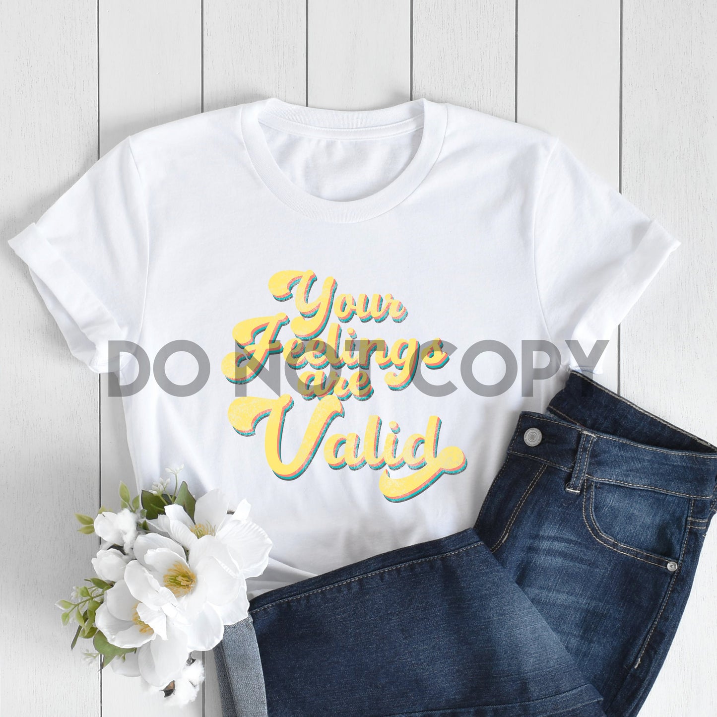 Your Feelings Are Valid Sublimation Print