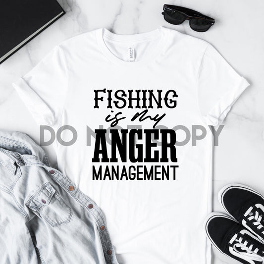 Fishing is My Anger Management Sublimation print
