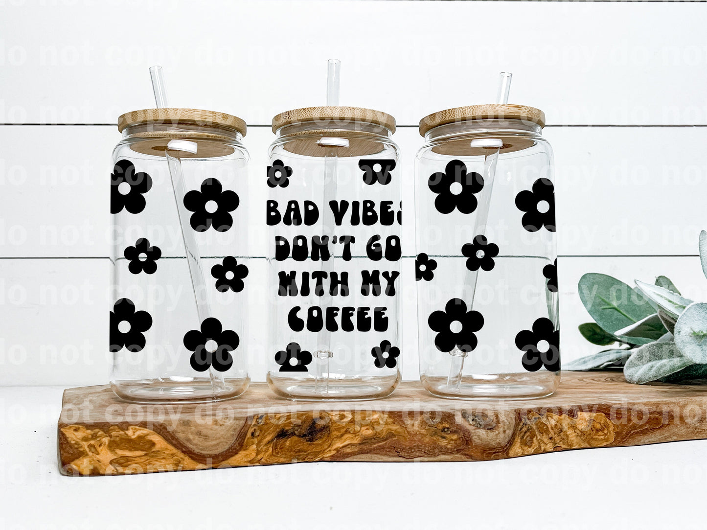 Bad Vibes Don't Go With My Coffee 16oz Cup Wrap