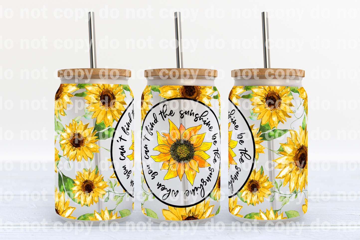 When You Can't Find The Sunshine Be The Sunshine 16oz Cup Wrap