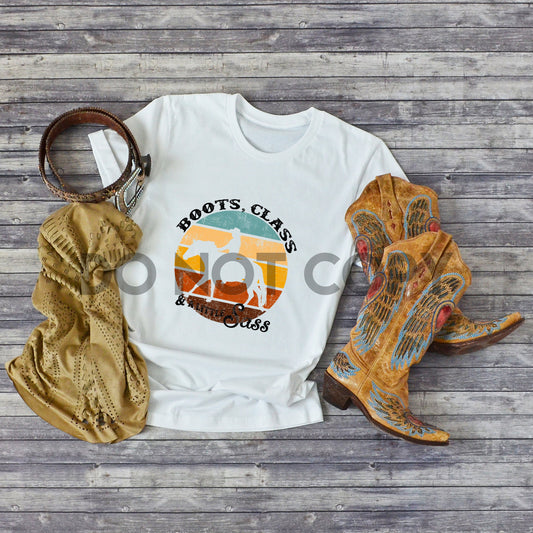 Boots Class And A Little Sass Sublimation print