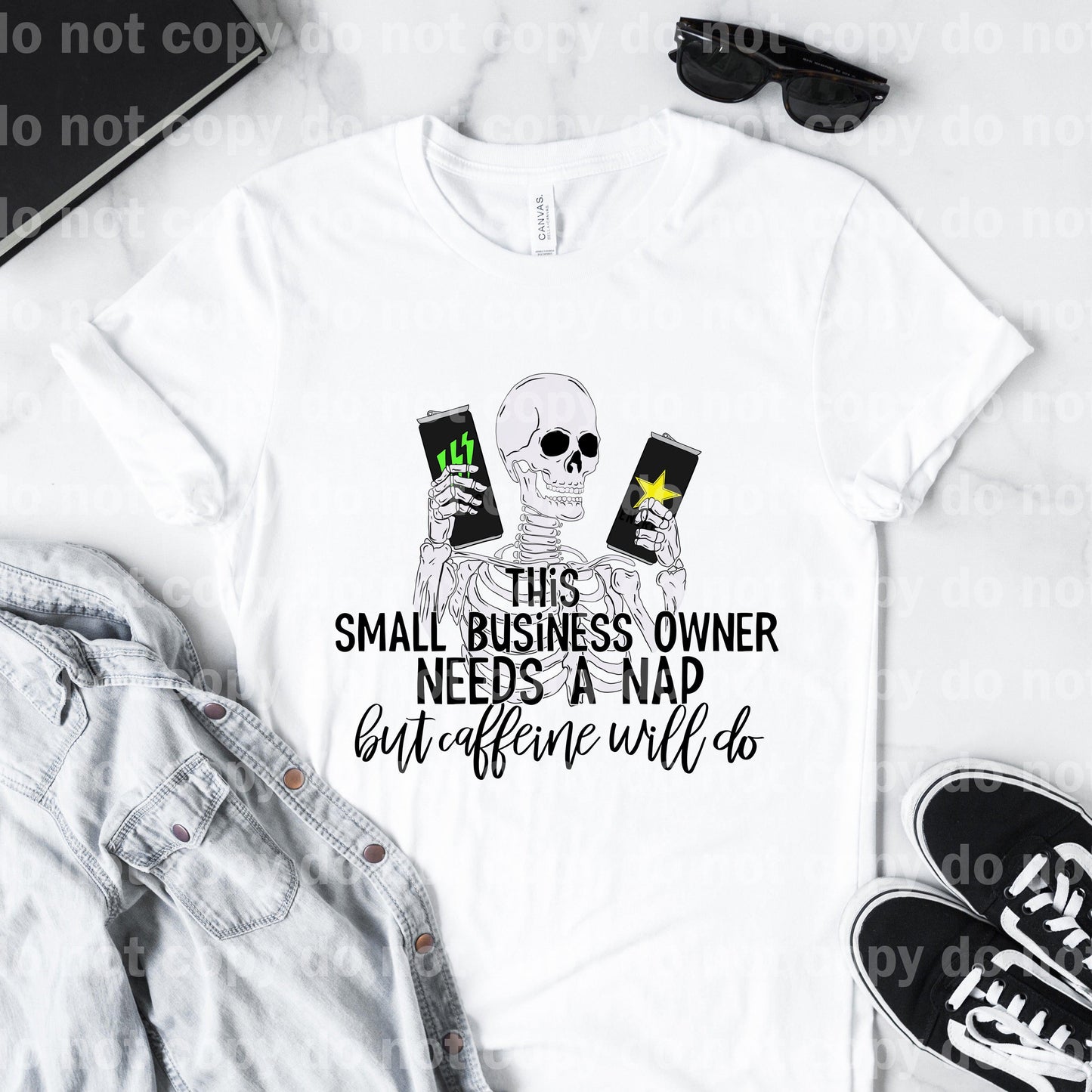 This Business Owner Needs A Nap But Caffeine Will Do Sublimation print