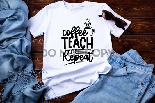 Coffee Teach Repeat Sublimation Print