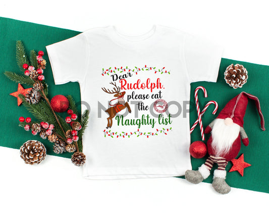 Dear Rudolph Please Eat the Naughty List Sublimation print
