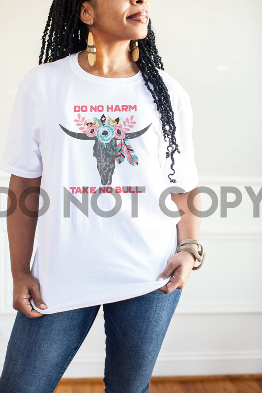 Do No Harm Take No Bull Sublimation print