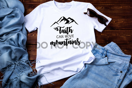 Faith can Move Mountains Sublimation Print