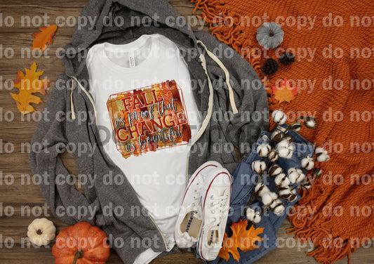 Fall is Proof That Change is Beautiful Fall Stroke Sublimation print