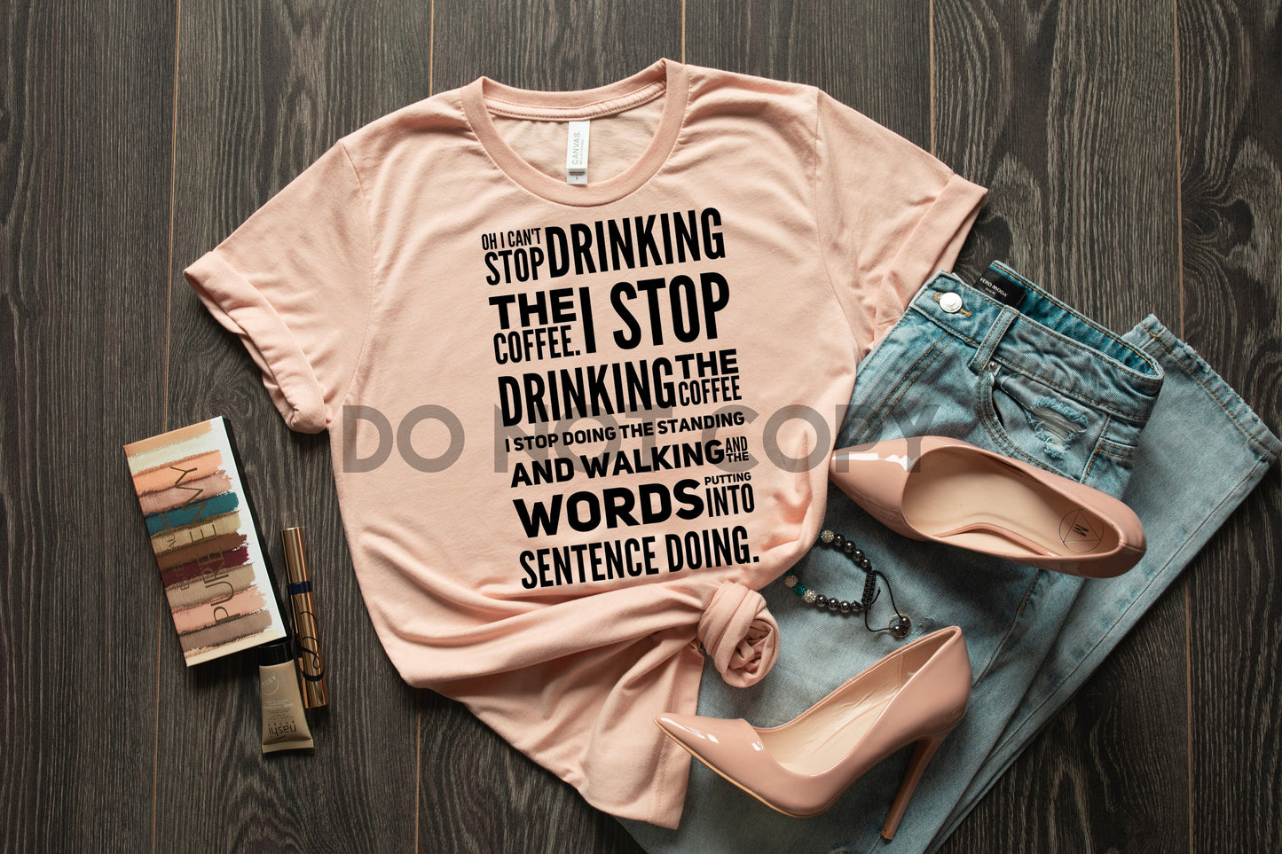 lorelai Gilmore girls Can't stop drinking coffee typography one color Screen print transfer