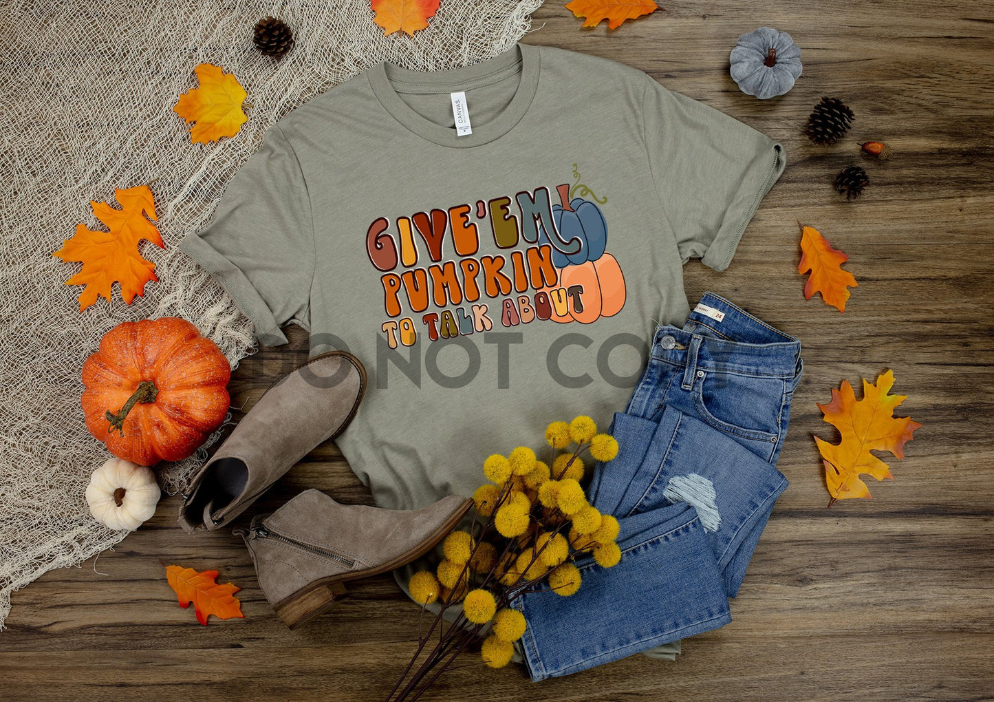 Give Em Pumpkin To Talk About Dream Print or Sublimation Print