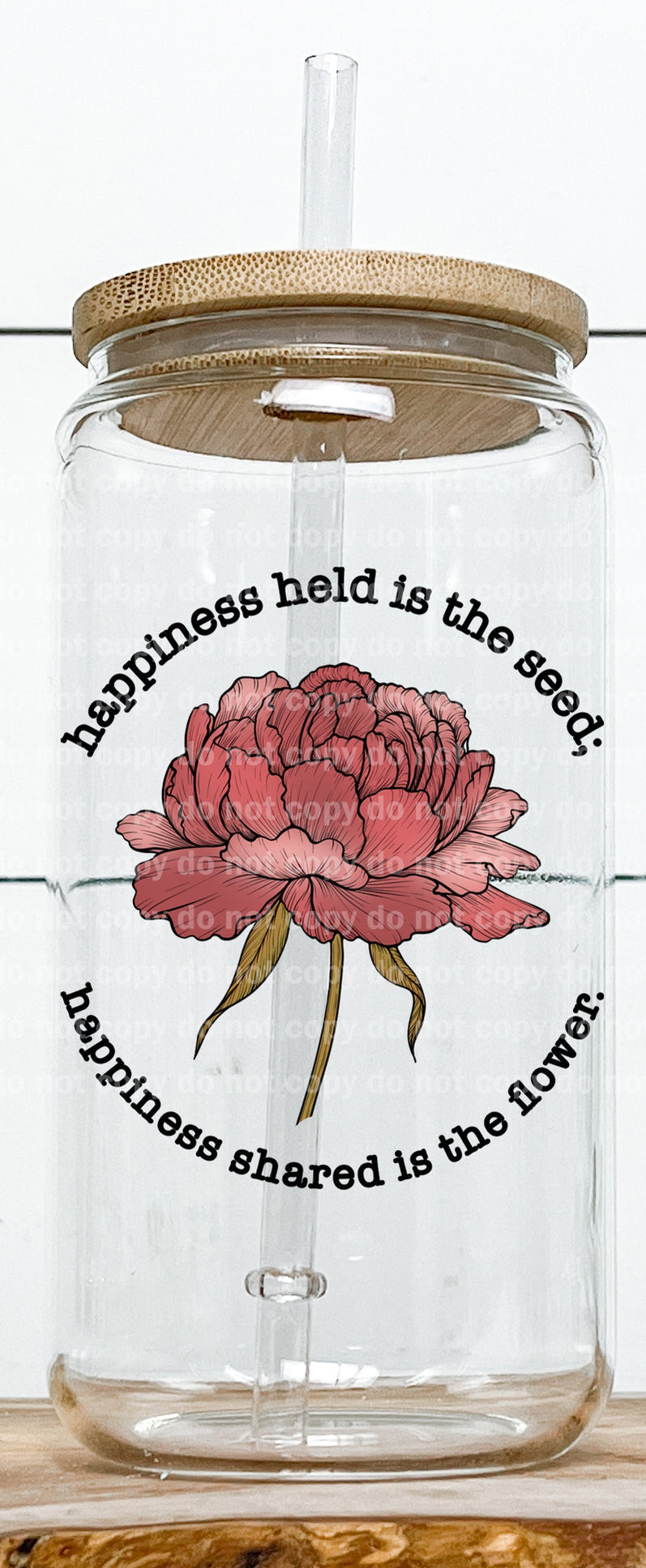 Happiness Held Is The Seed, Happiness Shared Is The Flower Decal 3.65 x 3.2