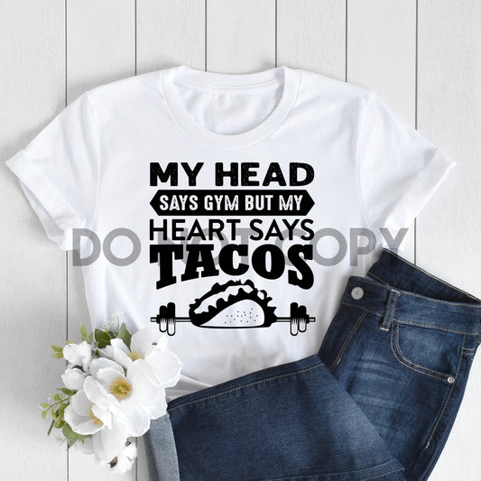 Mi cabeza dice gimnasio pero mi corazón dice tacos transferencia de serigrafía a un color