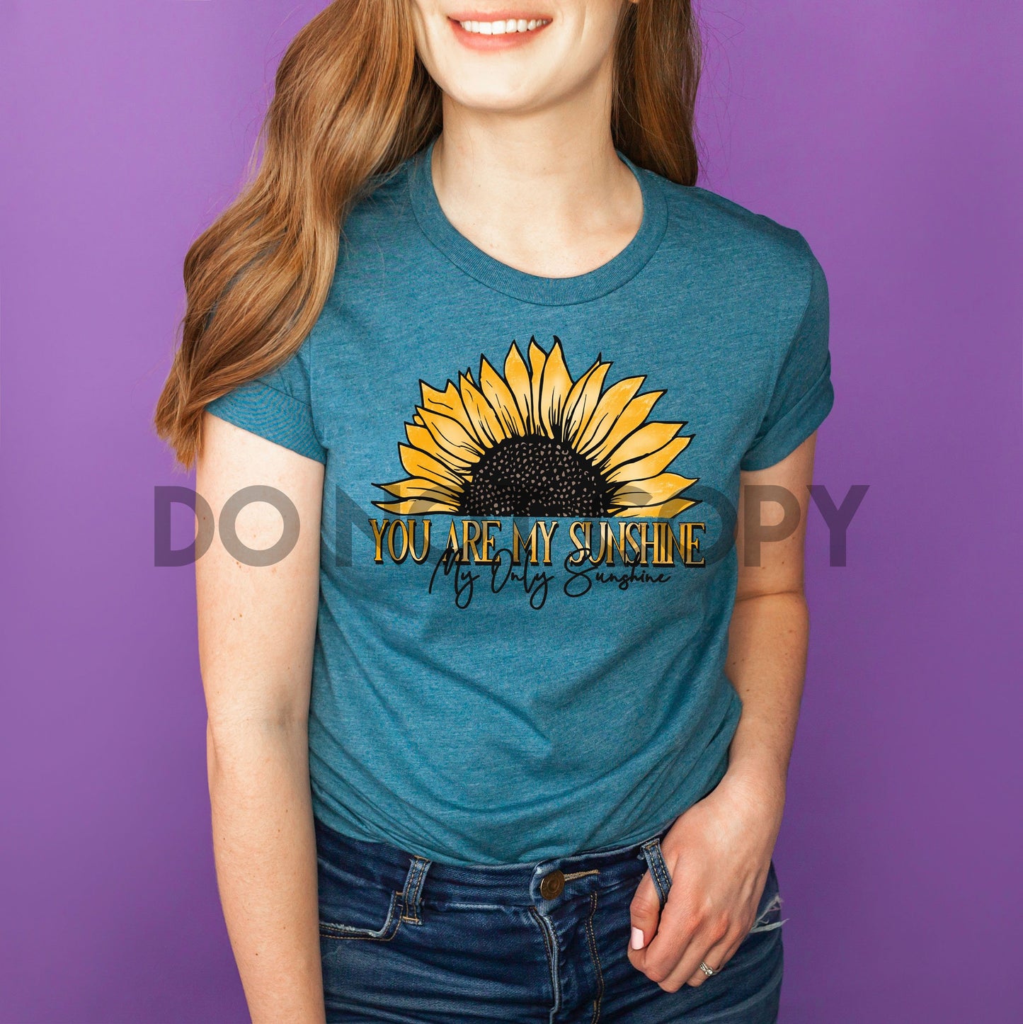 You Are My Sunshine My Only Sunshine Dream Print or Sublimation Print