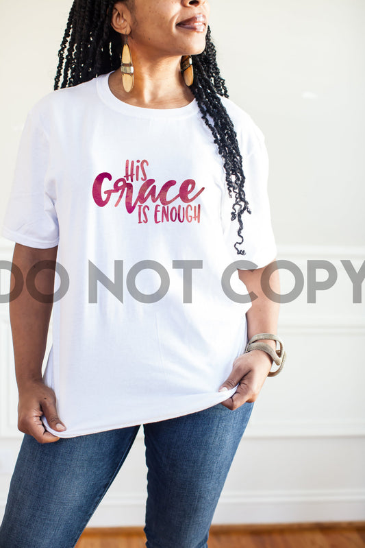 His Grace Is Enough Sublimation Print