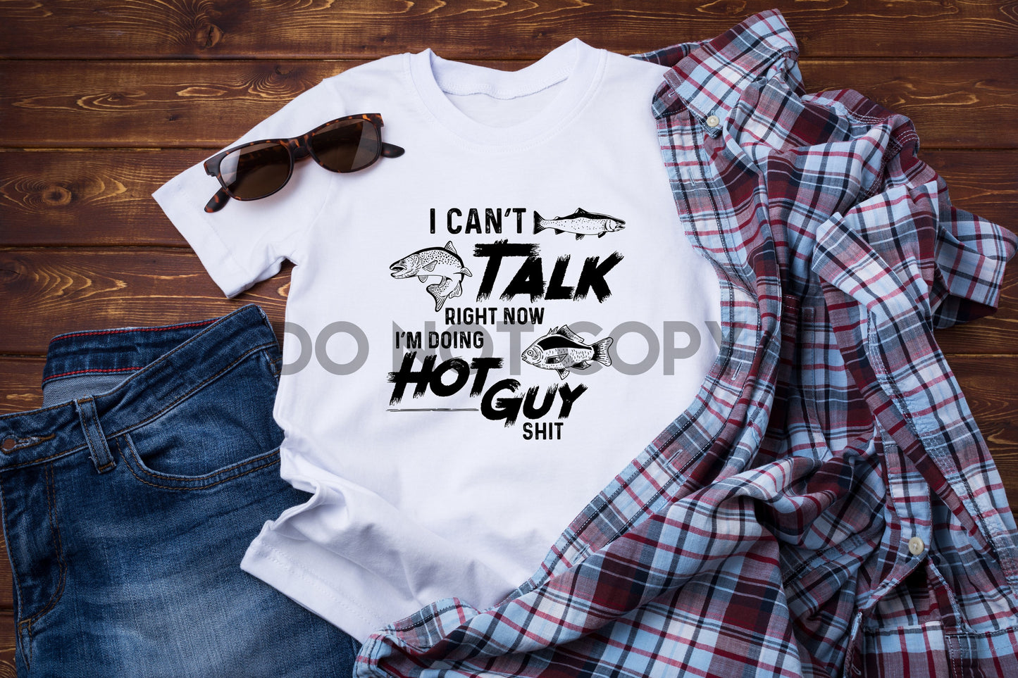 I Can't Talk Right Now I'm Doing Hot Guy Shit Fish Sublimation print