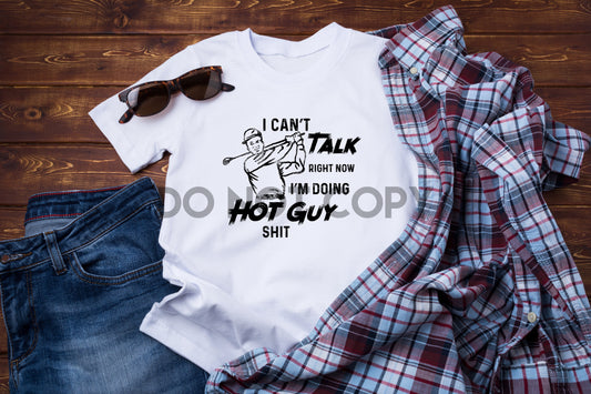 I Can't Talk Right Now I'm Doing Hot Guy Shit Golfing Sublimation print