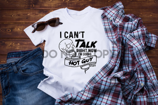 I Can't Talk Right Now I'm Doing Hot Guy Stuff Skull Sublimation print