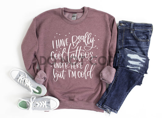 Tengo tatuajes geniales aquí debajo, pero tengo frío TINTA NEGRA y TINTA BLANCA un color Transferencia de serigrafía