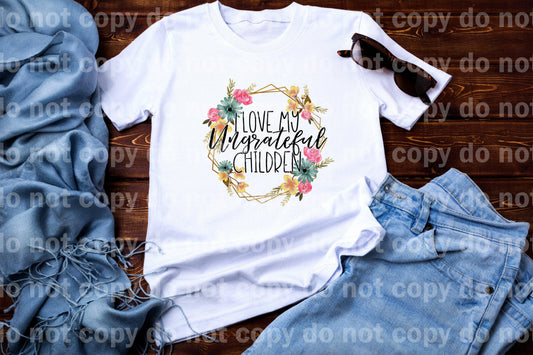 I Love my Ungrateful Children Wreath Dream Print or Sublimation Print