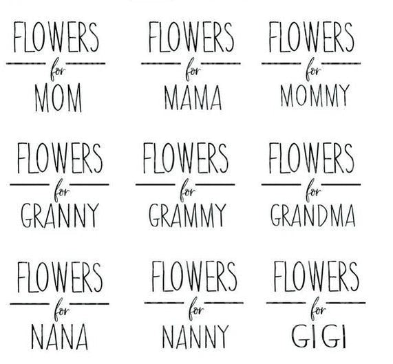 Wood Flower Holder for Mom, Mama, Mommy, Granny, Grammy, Grandma, Nana, Nanny and Gigi Laser Made