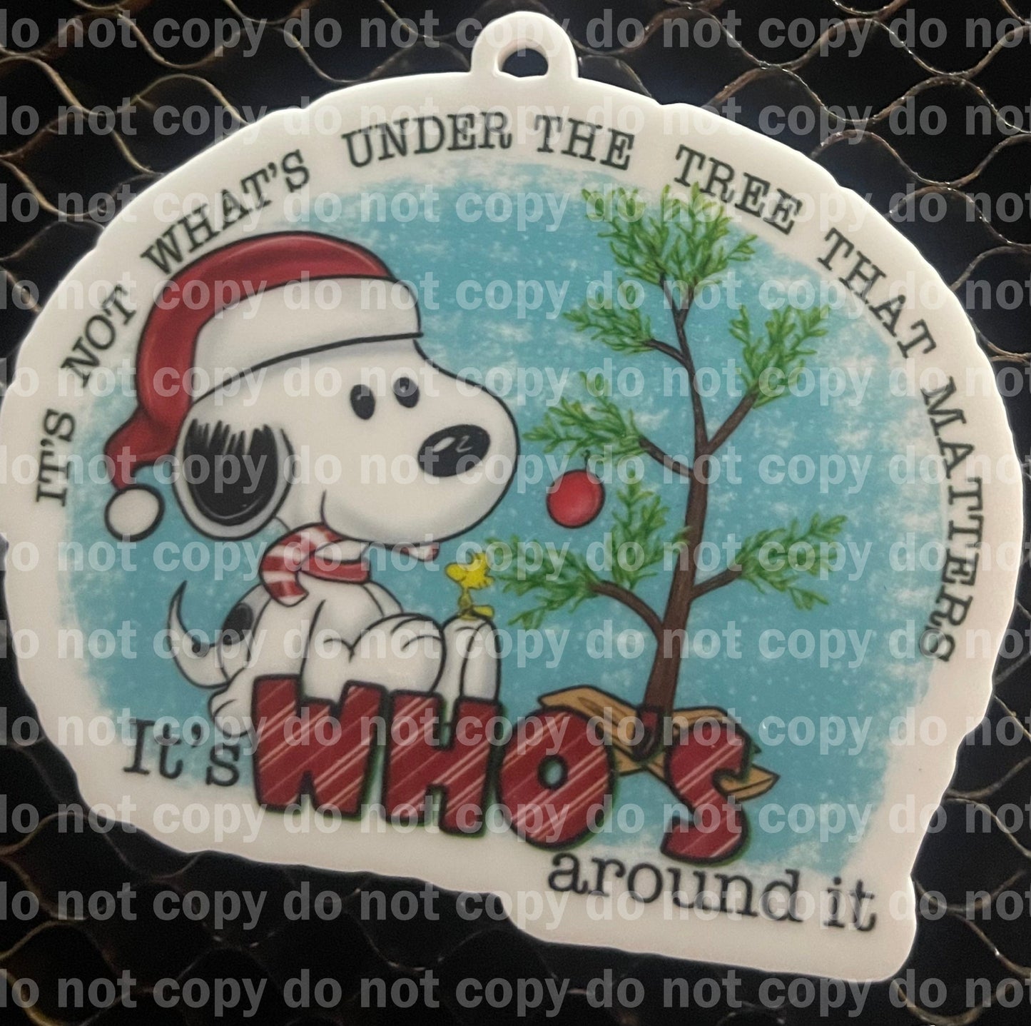 It's not what's under the tree that matters It's who's around it inspired dog Christmas ornament uv print and acrylic