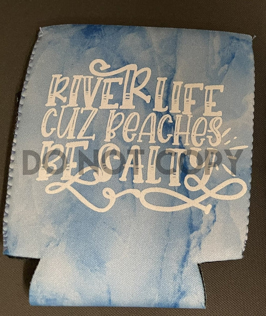 River life cause beaches be salty word art Coozie pocket can higher mask face cover white One color Screen Print transfer