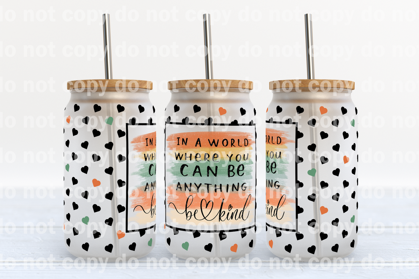 In A World Where You Can Be Anything Be Kind 16oz Cup Wrap