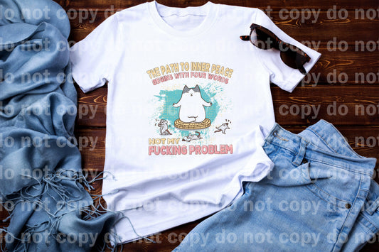 The Path To Inner Peace Begins With Four Words Not My F Problem Sublimation print