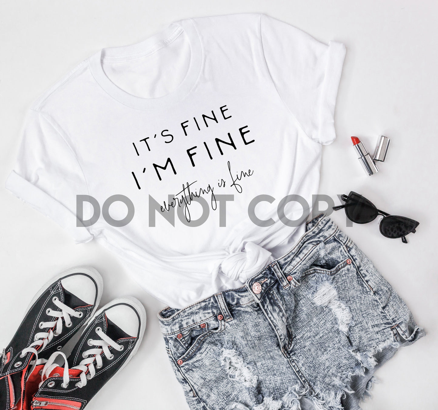 It's Fine I'm Fine Everything Is Fine Sublimation Print