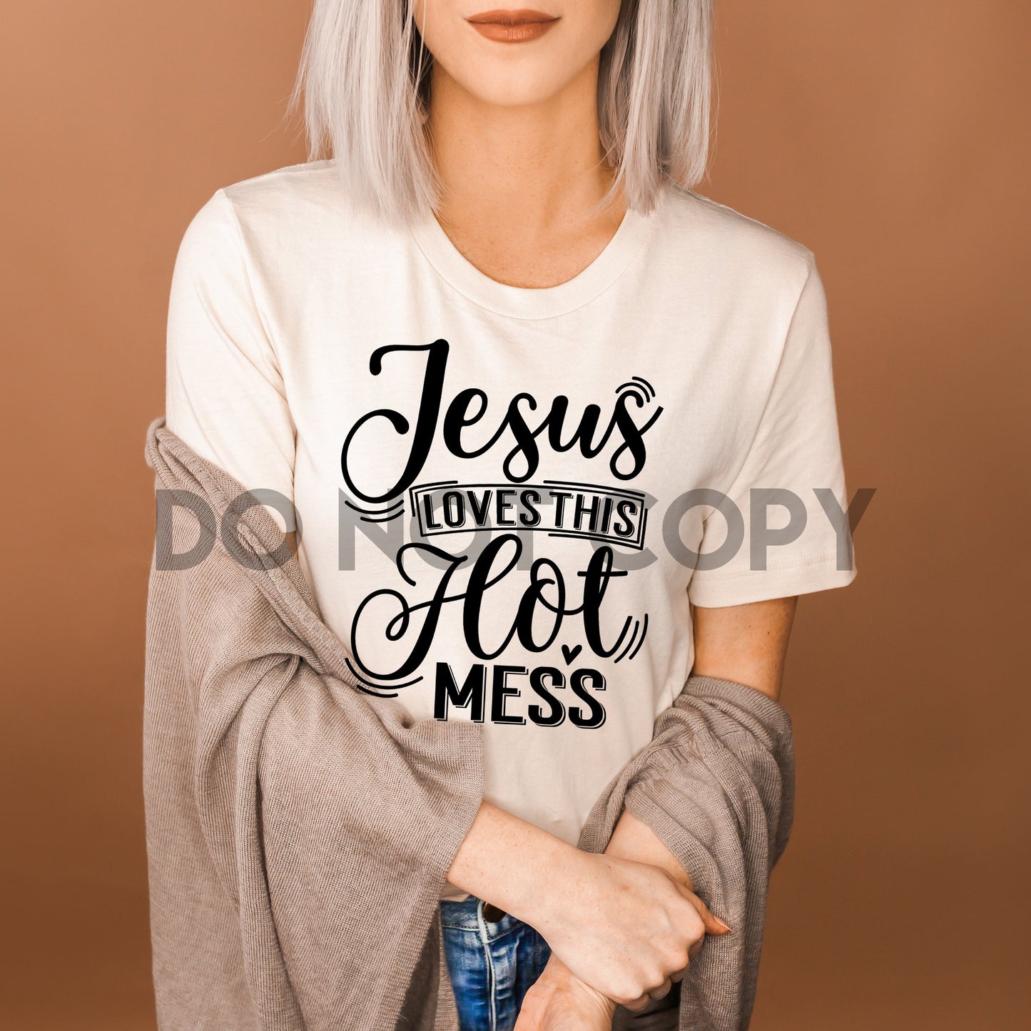 Jesus Loves This Hot Mess one color Screen Print plastisol transfer
