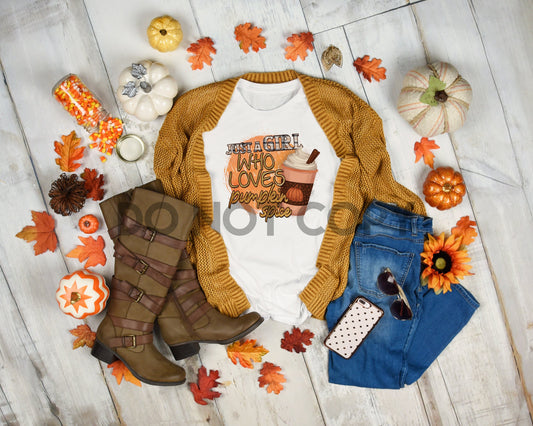 Just a Girl Who Loves Pumpkin Spice Sublimation print