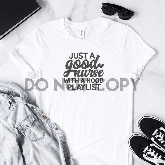 Just a Good Nurse With a Hood Playlist Sublimation Print