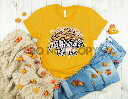 Just here for the pie Dream Print or Sublimation Print
