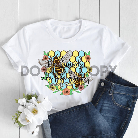 Kind Words Are Like Honey sublimation print