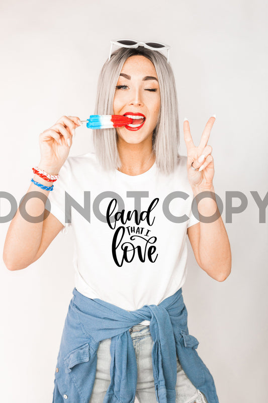 Land That I Love Patriotic Sublimation Print