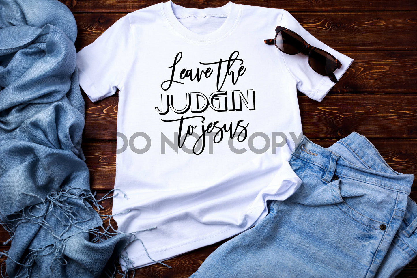 Leave the Judgin' to Jesus sublimation print