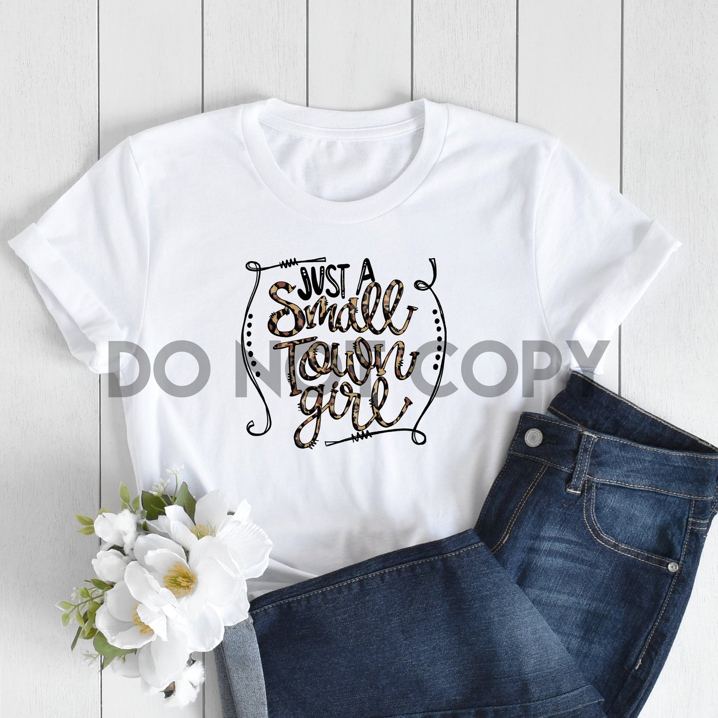 Just a Small Town Girl Leopard Print Sublimation Print