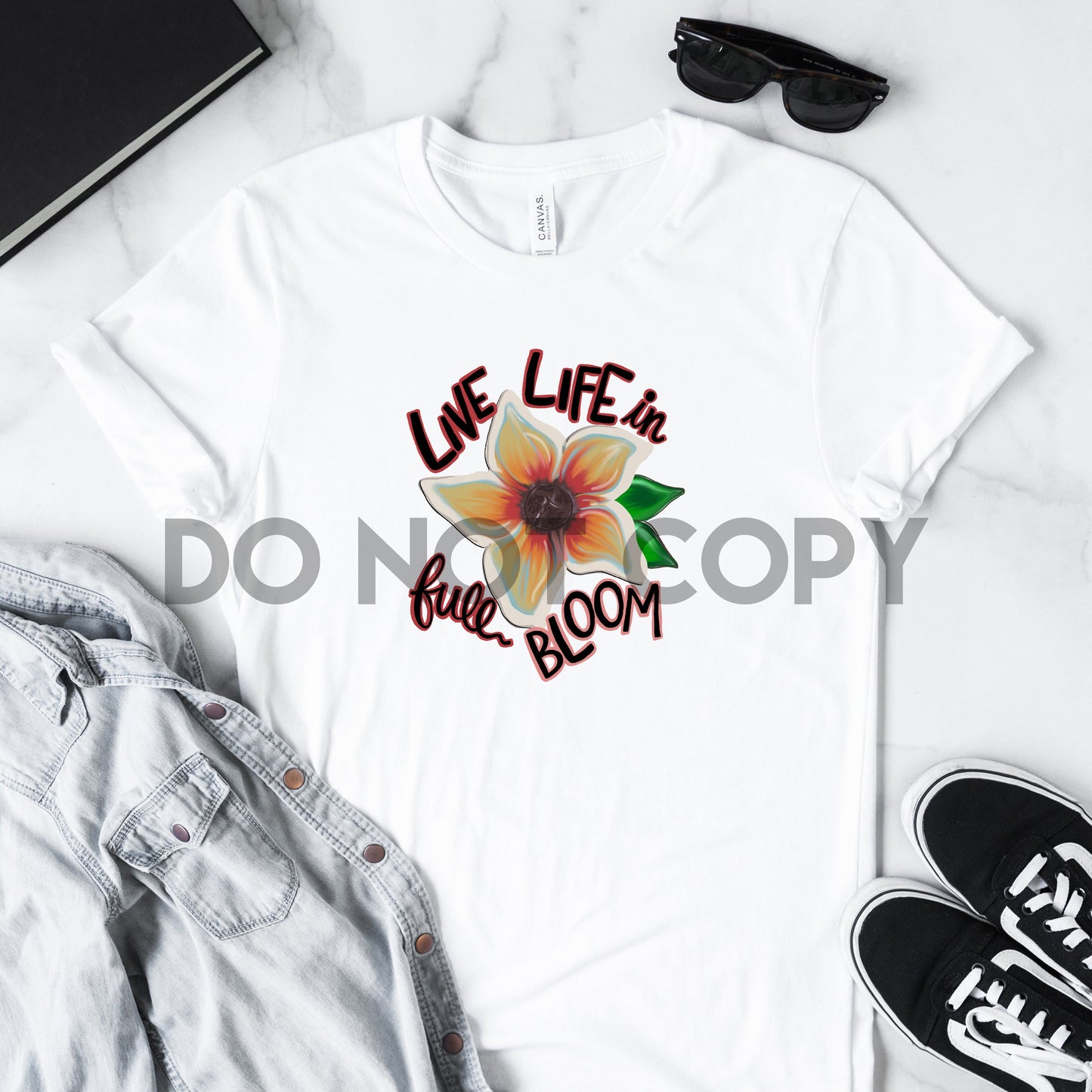 Live Life In Full Bloom Sublimation print