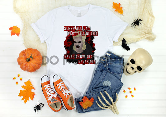 Sleep All Day Party All Night Never Grow Old Never Die Sublimation Print