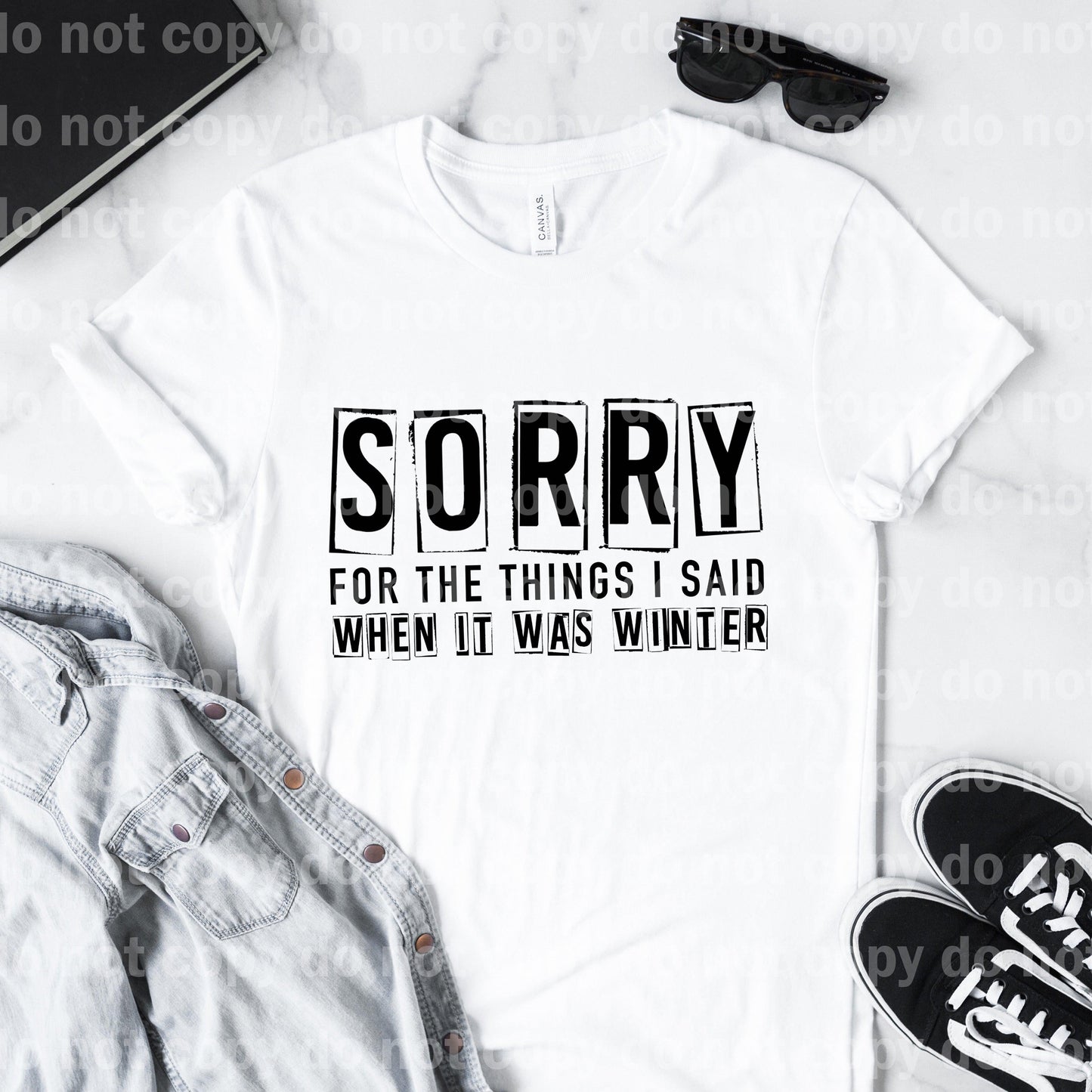 Sorry For The Things I Said When It Was Winter Typography Sublimation print