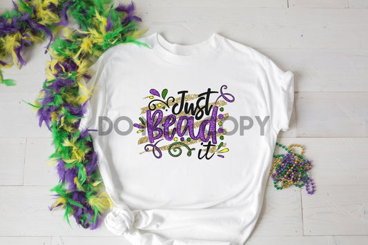 Mardi Gras Just Bead It Impresión de sublimación