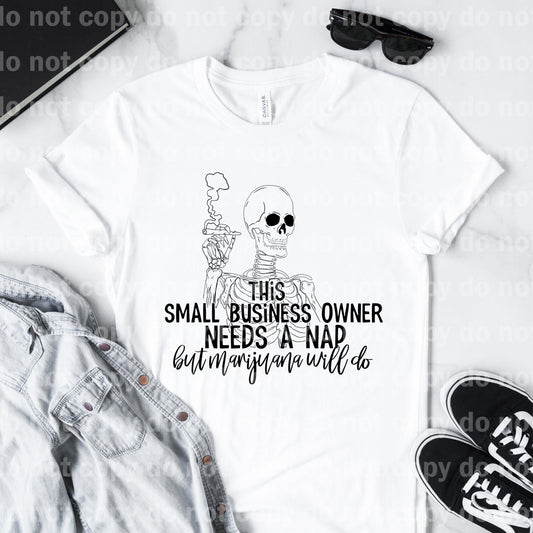 This Small Business Owner Needs A Nap But Marijuana Will Do Black Sublimation print