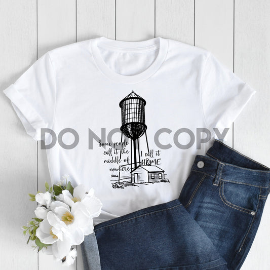 Transferencia de serigrafía Algunas personas lo llaman el medio de la nada, yo lo llamo hogar Torre de agua en ningún lugar granja rural 