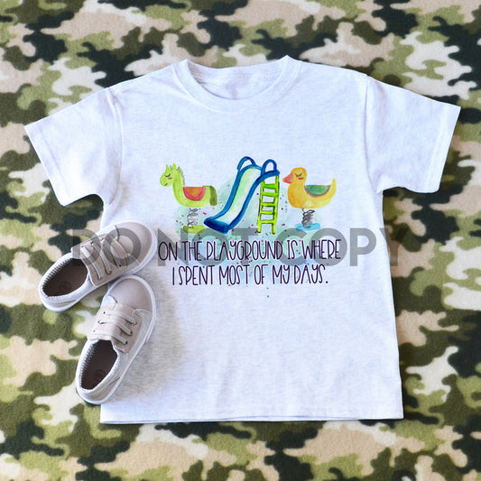 On the Playground is where I Spent Most of My Days Sublimation Print