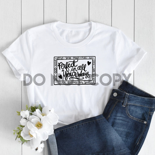 Perfect in all Your Ways Religious Sublimation Print
