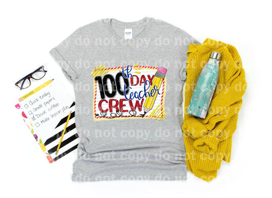 100th Day Teacher Crew Dream Print or Sublimation Print