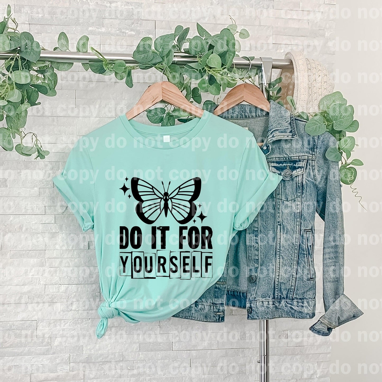 Do It For Yourself Butterfly Dream print transfer