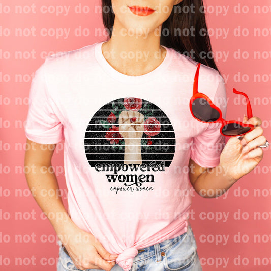 Empowered Women Empower Women Dream print transfer